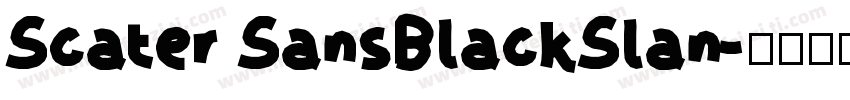 Scater SansBlackSlan字体转换